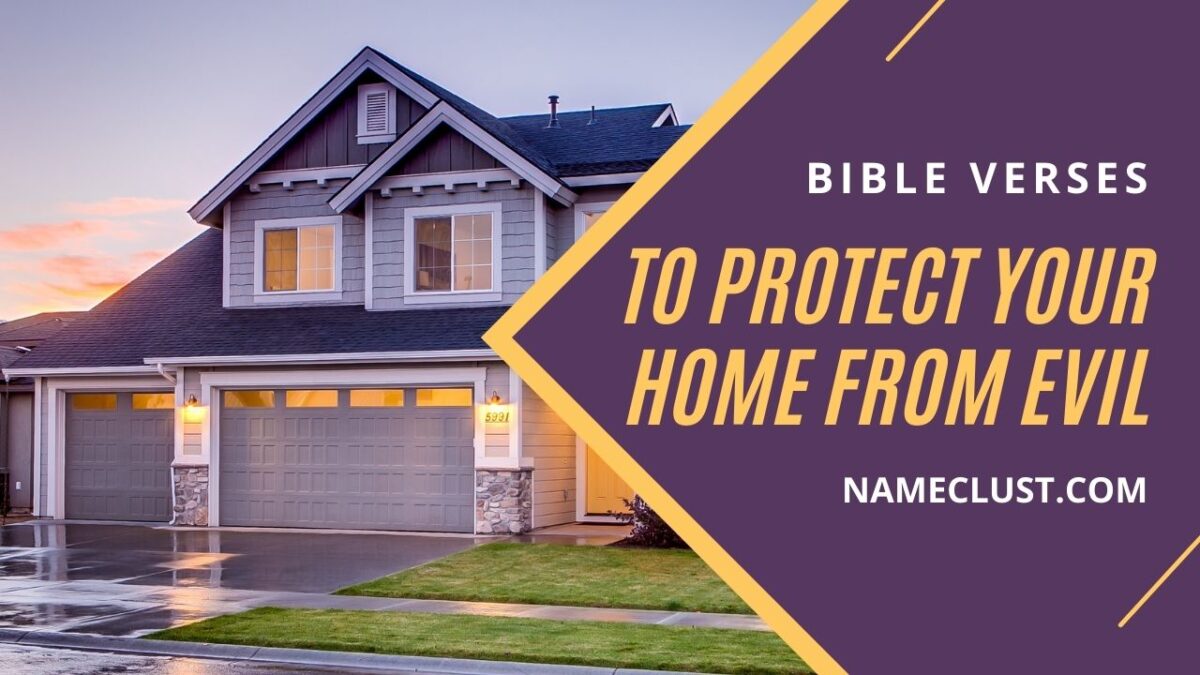 Best Bible Verses To Protect Your Home From Evil Keep Your Home