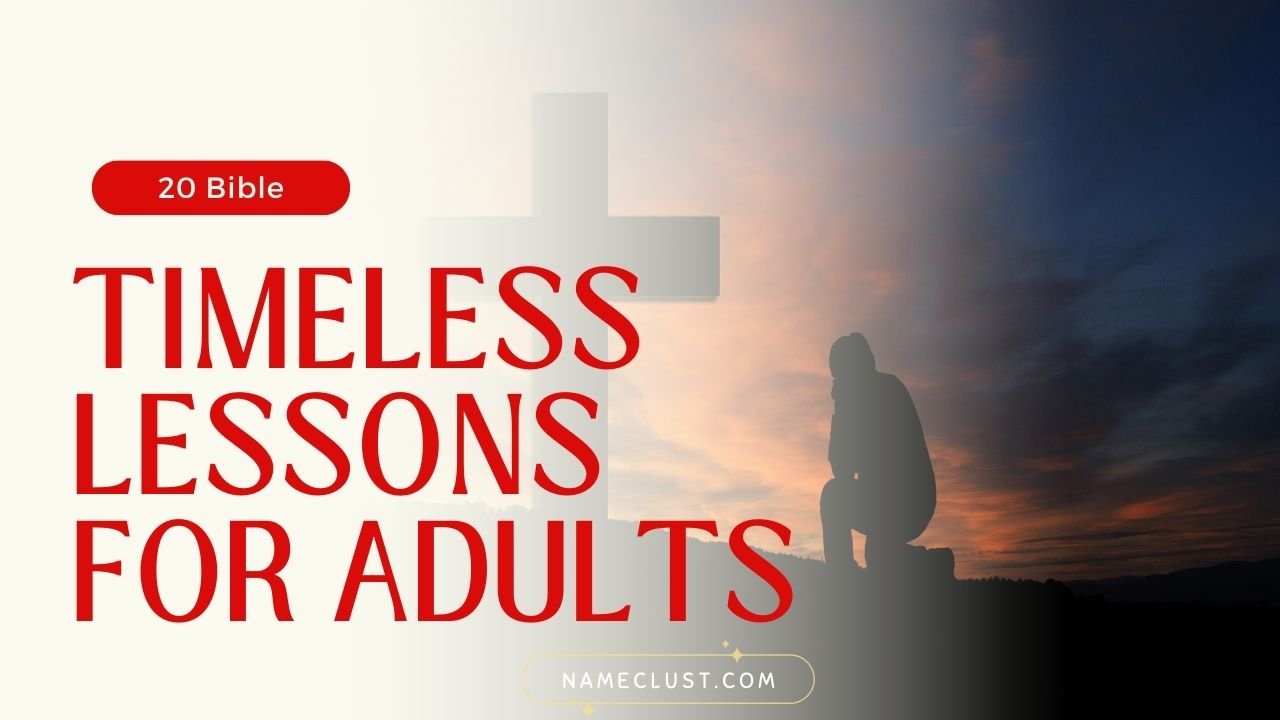 20 Bible Timeless Lessons for Adults