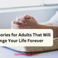 20 Powerful Bible Stories for Adults That Will Change Your Life Forever