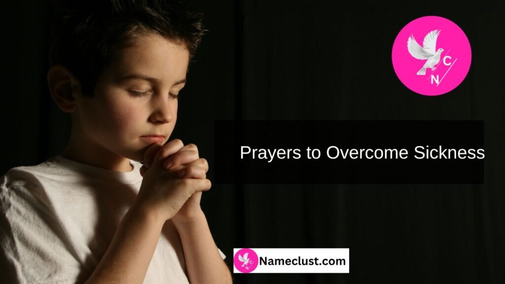 Prayers to Overcome Sickness