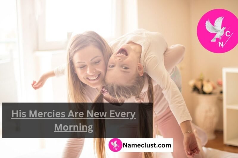 His Mercies Are New Every Morning