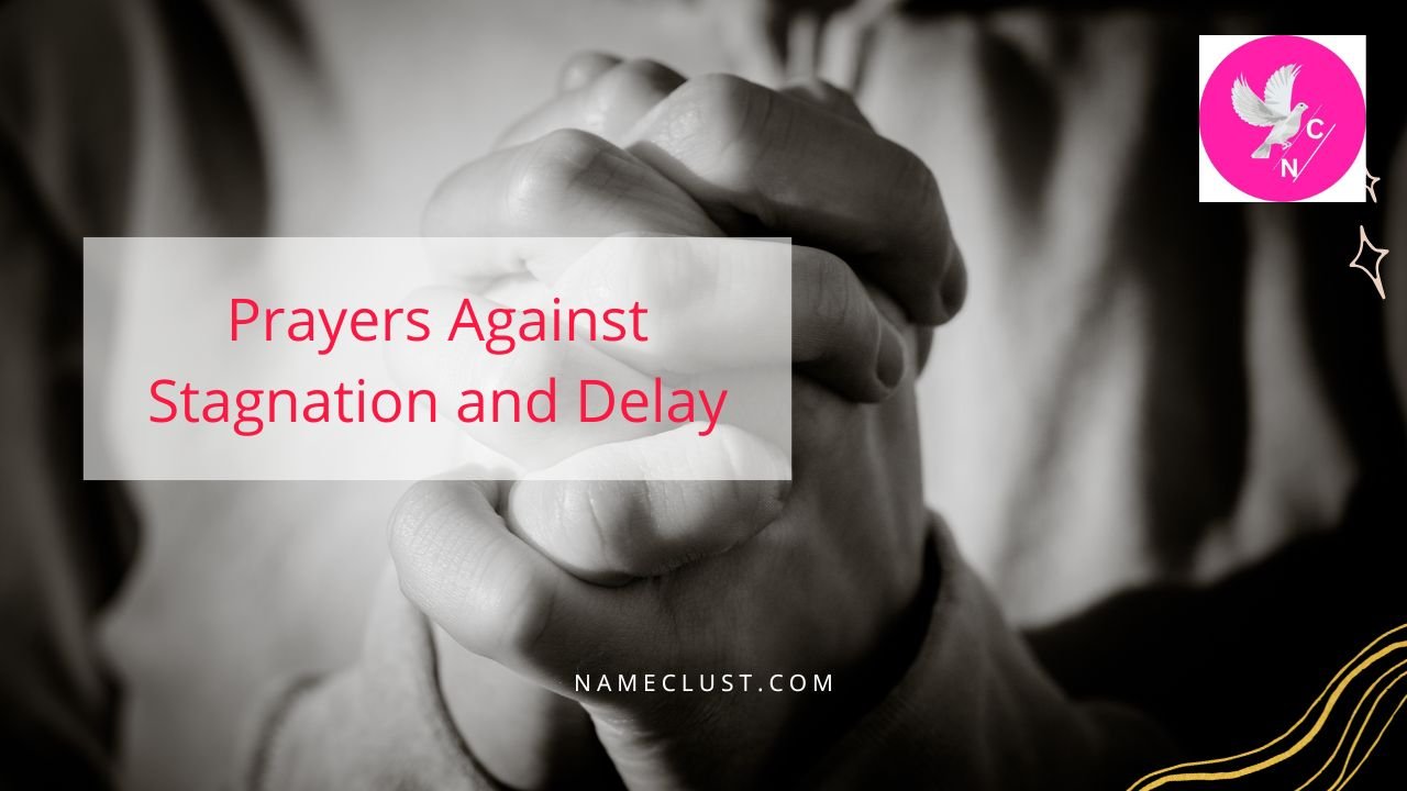 Prayers Against Stagnation and Delay