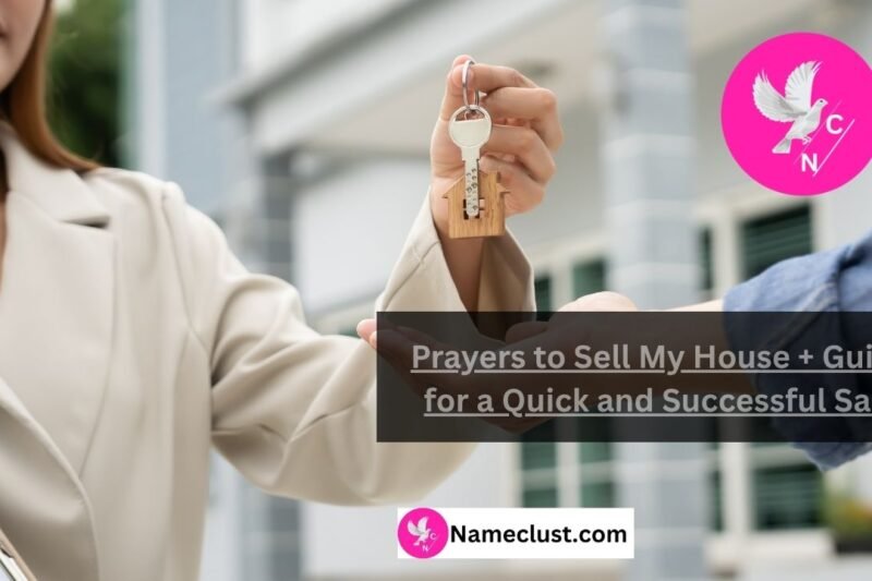 13 Powerful Prayers to Sell My House + Guide for a Quick and Successful Sale